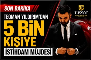 Teoman Yıldırım’dan 5 Bin Kişiye istihdam